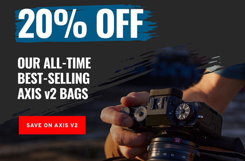 20% OFF  our all-time  best-selling  Axis v2 bags